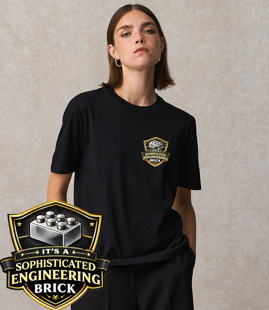 It's a sophisticated engineering brick - T-shirt